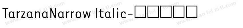 TarzanaNarrow Italic字体转换